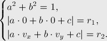  \begin{cases}
a^2 + b^2 = 1, \\
| a \cdot 0 + b[...]