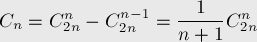  C_n = C_{2n}^{n} - C_{2n}^{n-1} = \frac{1}{n+1} C[...]